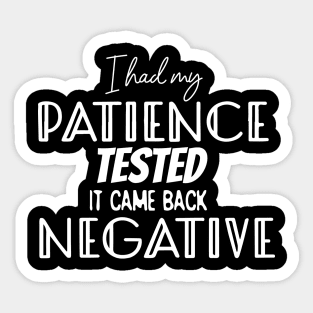 I had my patience tested. Sticker